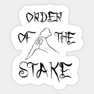 Order of the Stake Sticker